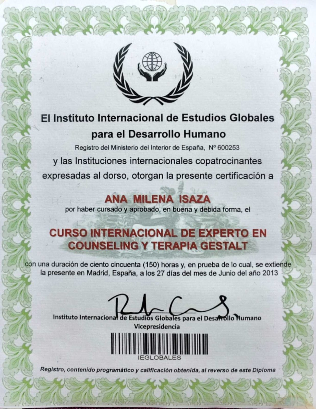 Certificado Curso Internacional de Experto en Counseling y Terapia Gestalt — Instituto Internacional de Estudios Globales para el Desarrollo Humano · Madrid, España (150 horas)